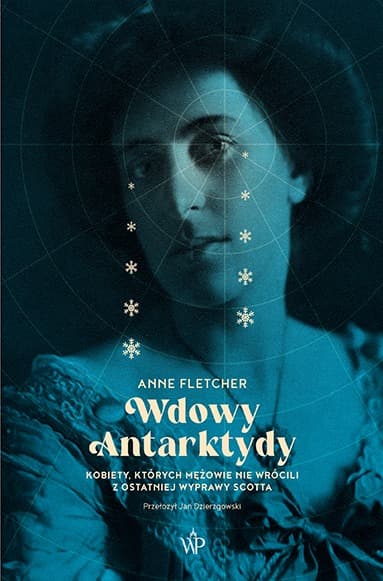 Wdowy Antarktydy - opowieść o kobietach i odkryciach polarnych