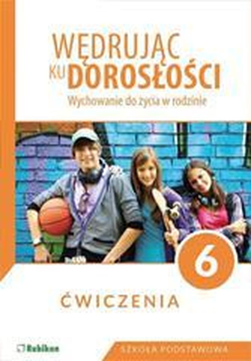 Wędrując ku dorosłości - Zeszyt ćwiczeń dla klasy 6, część 2