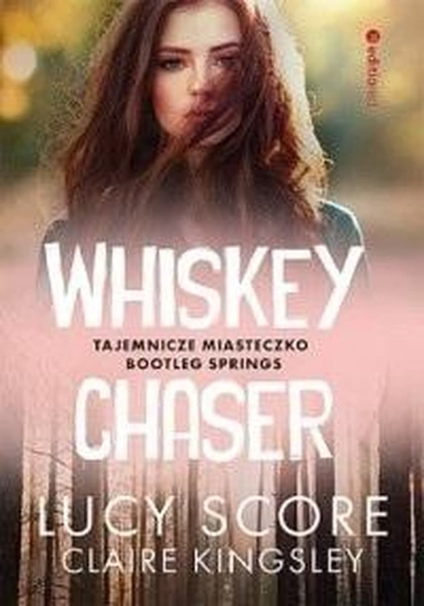 Whiskey Chaser Tom 1 - Tajemnicze Miasteczko Bootleg Springs