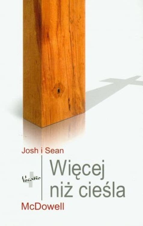 Więcej niż cieśla - Książka o Jezusie Chrystusie McDowell