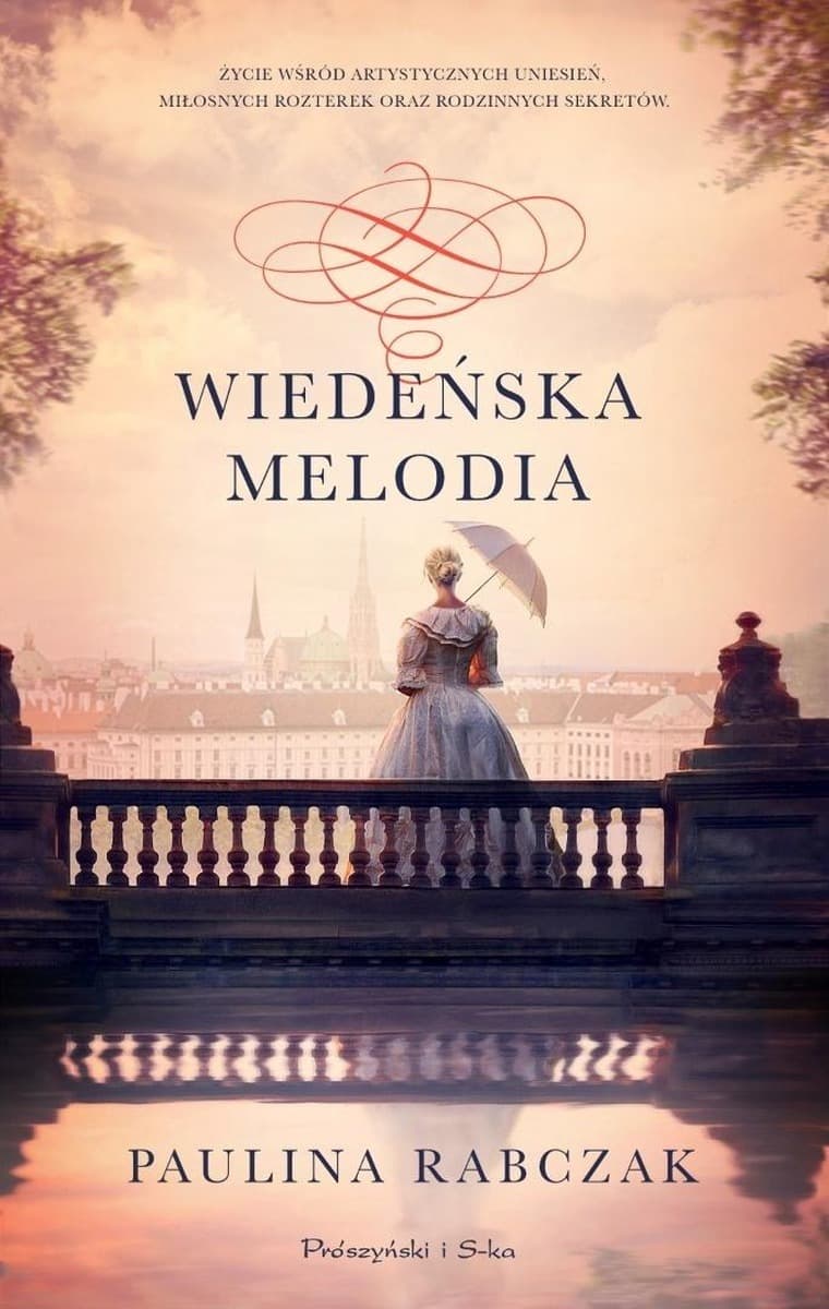 Wiedeńska melodia - powieść obyczajowa Pauliny Rabczak