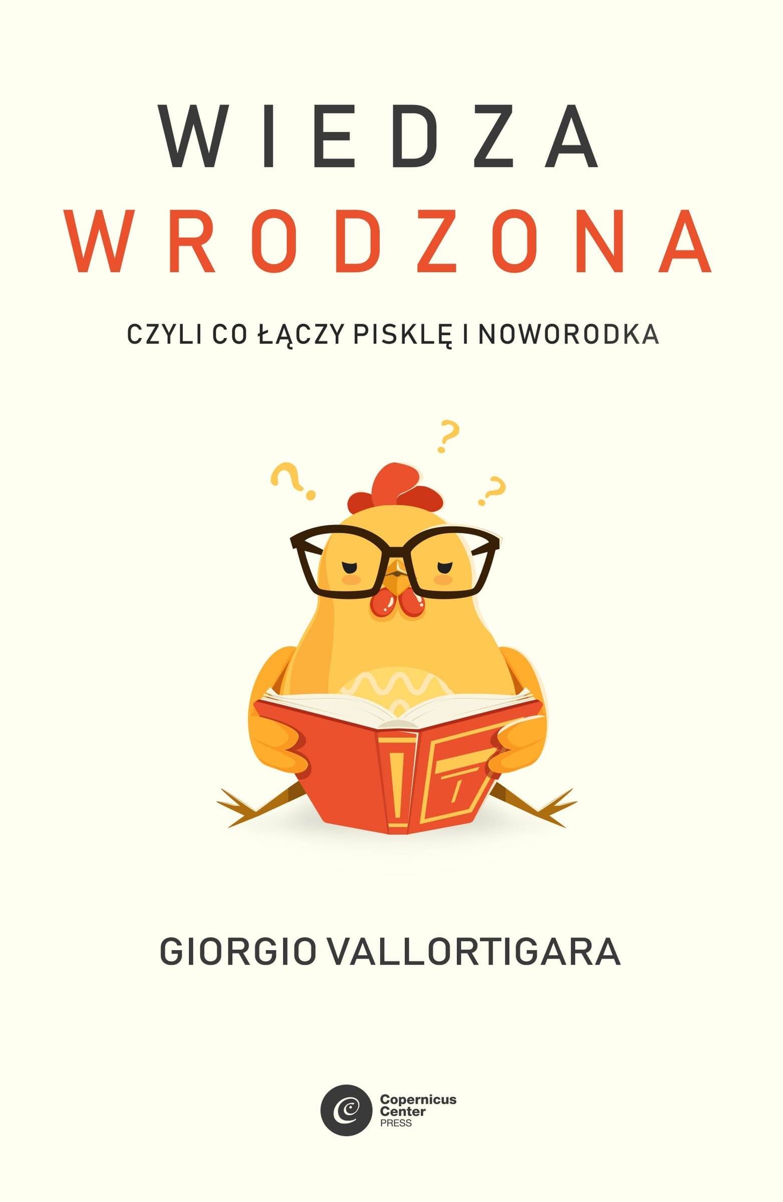 Wiedza wrodzona Giorgio Vallortigara o instynktach i odruchach