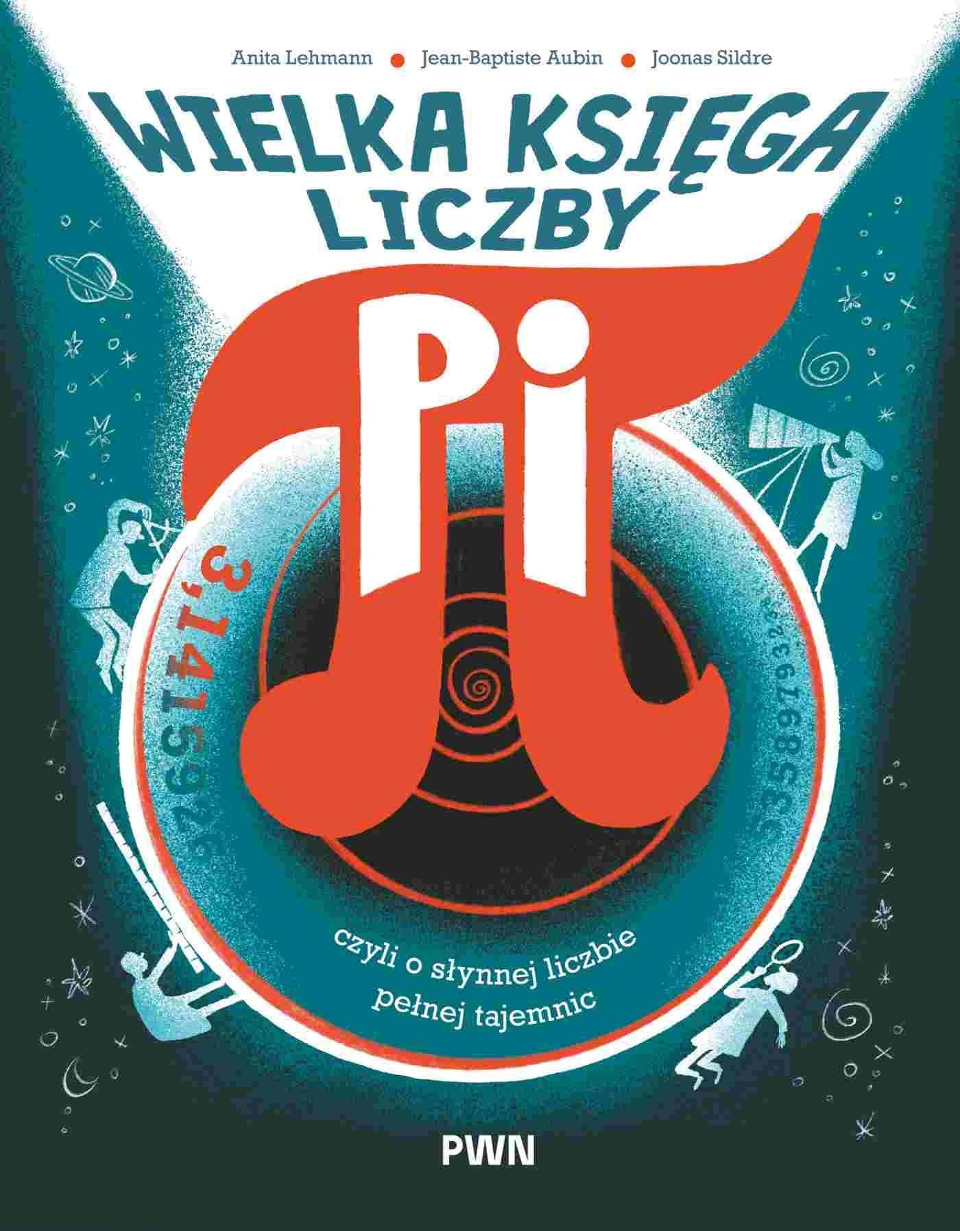 Wielka księga liczby Pi. Czyli o słynnej liczbie pełnej tajemnic