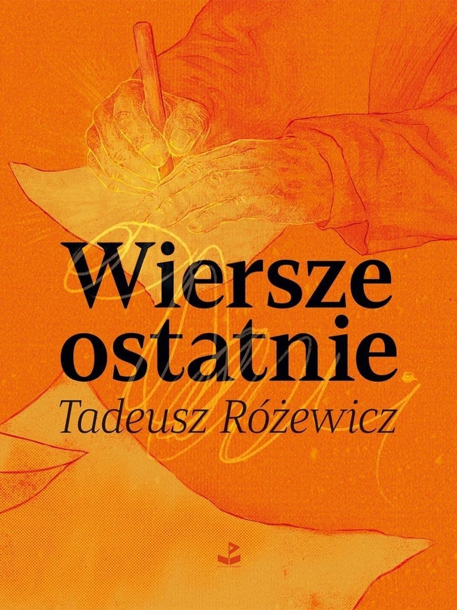 Wiersze ostatnie - Biuro Literackie
