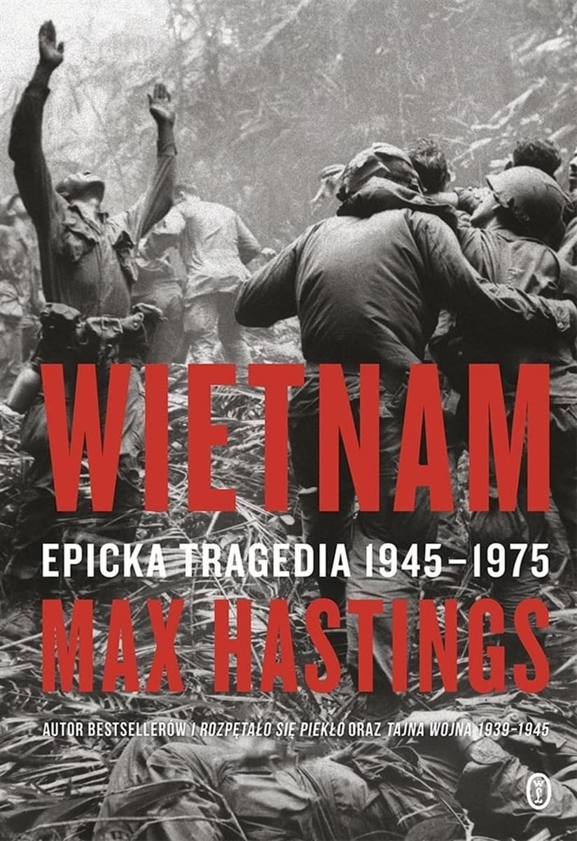 Wietnam. Epicka tragedia 1945-1975 wydanie 2024