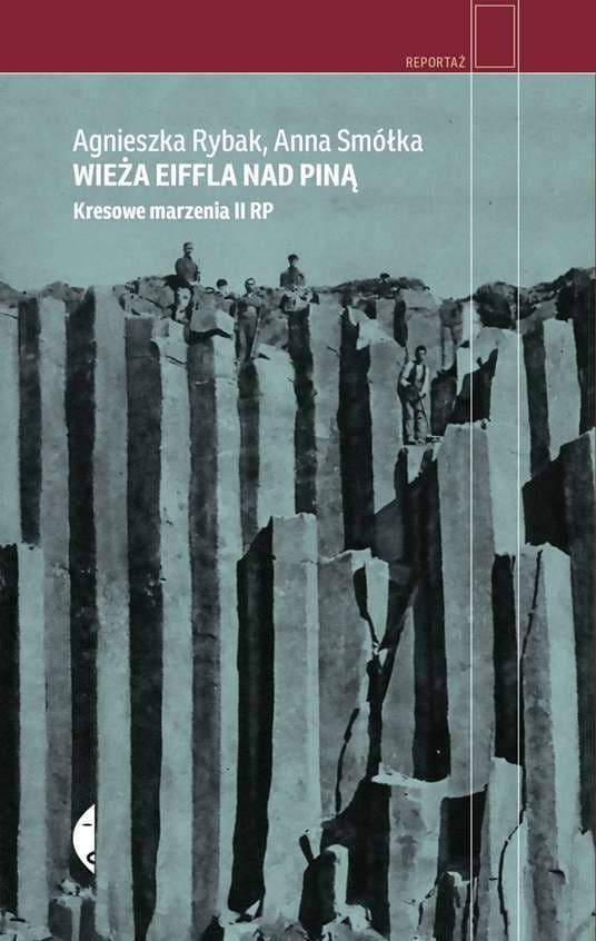 Wieża Eiffla nad Piną kresowe marzenia II RP wydanie 2