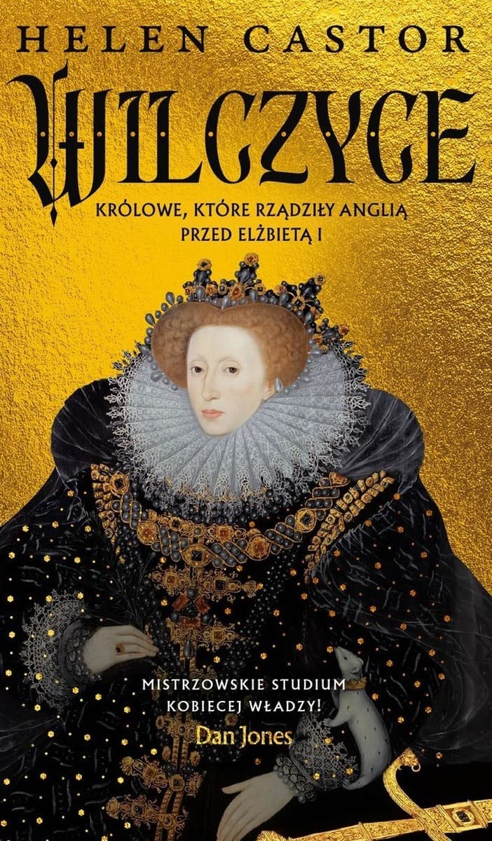 Wilczyce - Królowe, które rządziły Anglią przed Elżbietą I