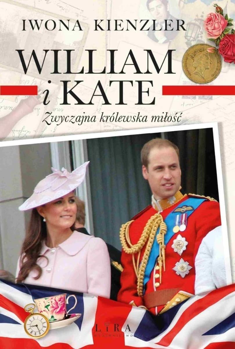 William i Kate. Opowieść o zwyczajnej królewskiej miłości