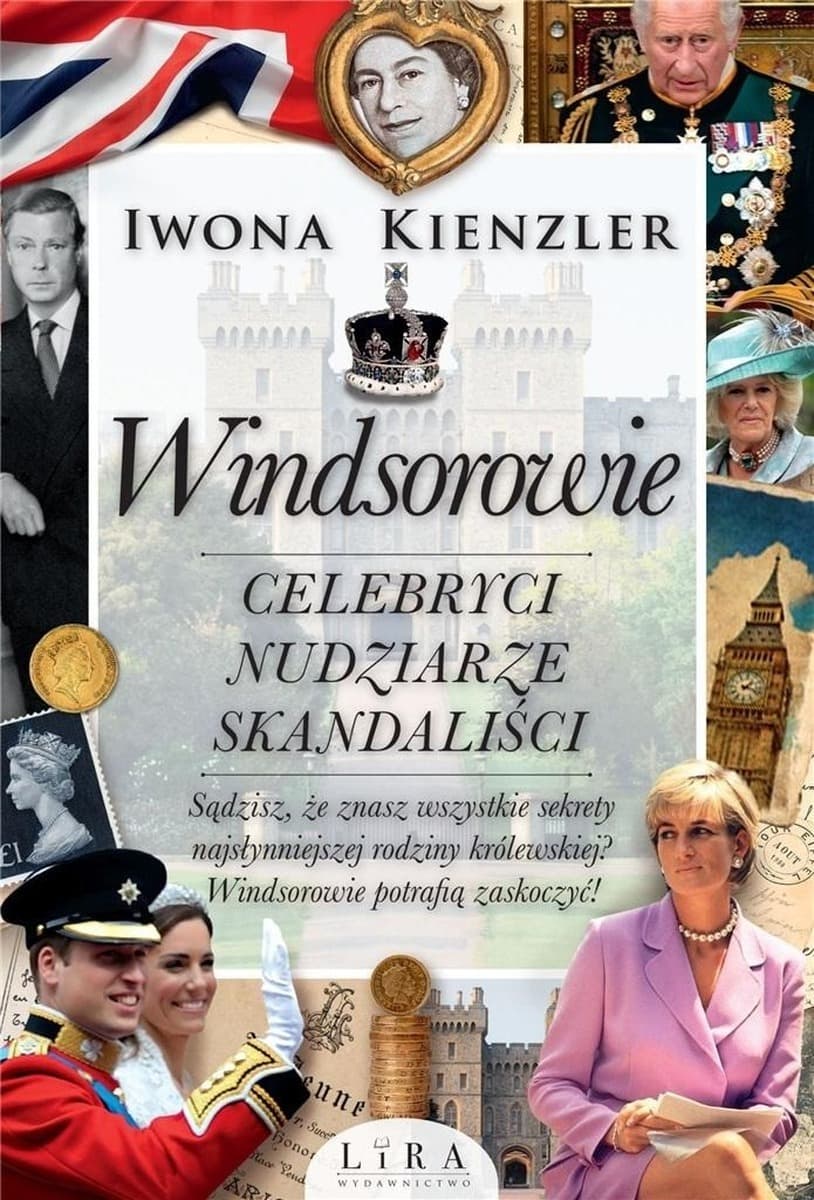 Windsorowie. Celebryci, nudziarze, skandaliści. Wydanie 2023