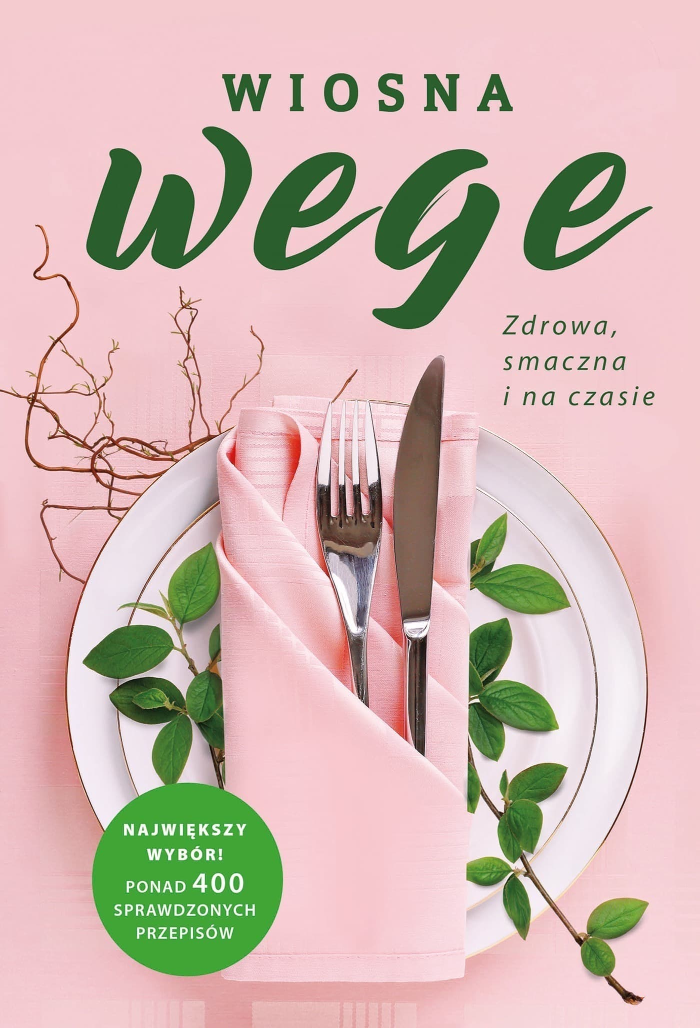 Wiosenna książka kucharska z przepisami wegetariańskimi