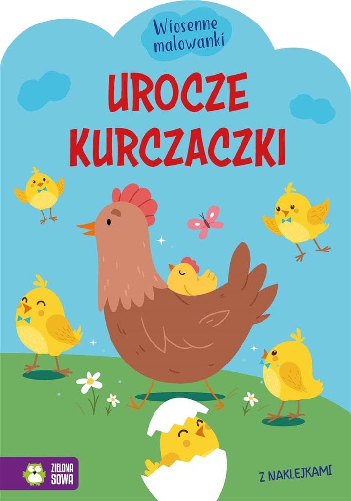 Wiosenne Malowanki Urocze Kurczaczki - Praca Zbiorowa