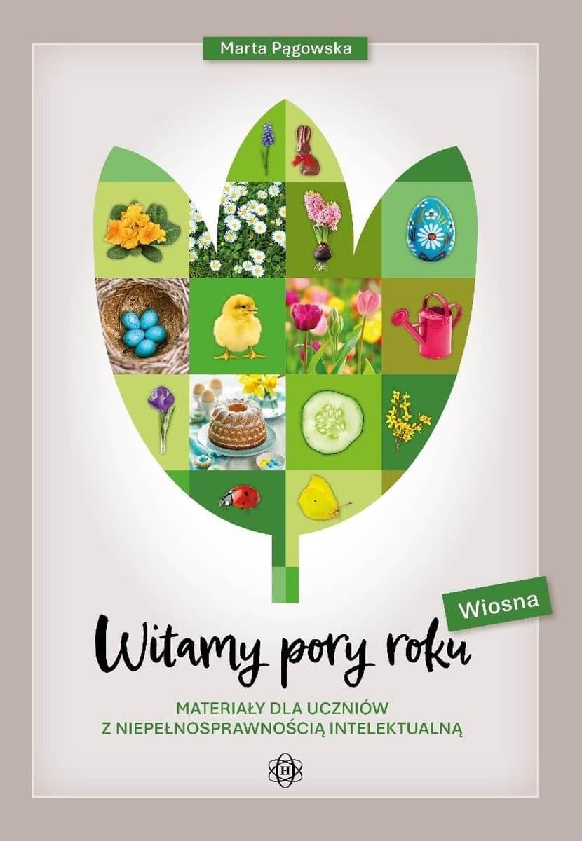 Witamy pory roku. Wiosna. Materiały dla uczniów z niepełnosprawnością intelektualną - Marta Pągowska
