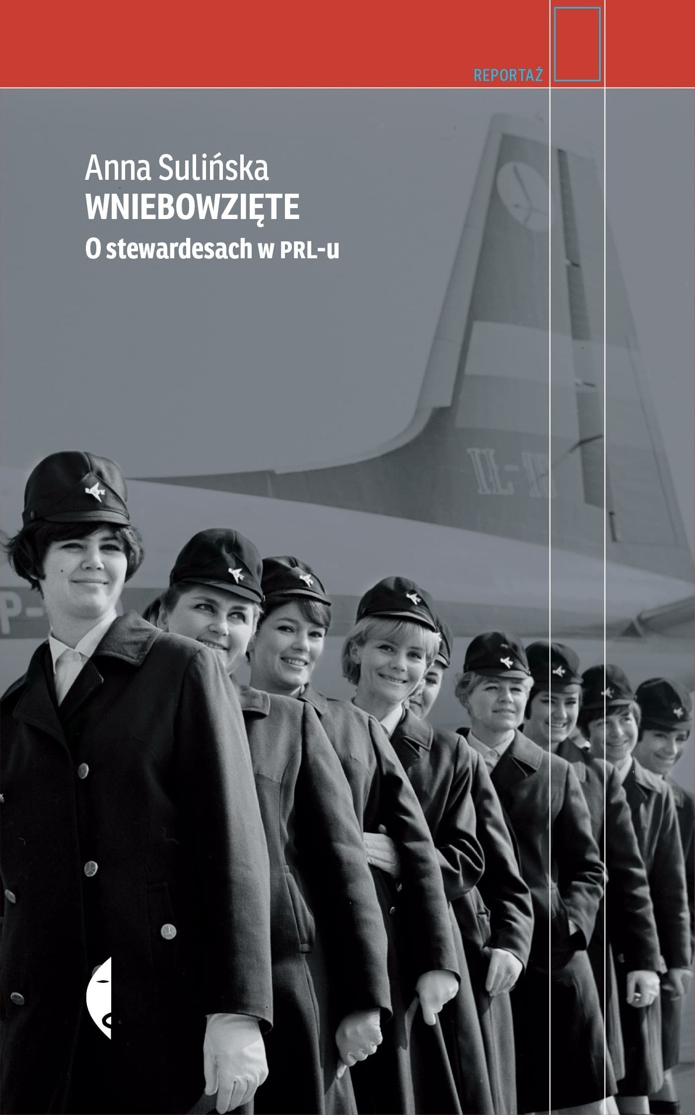 Wniebowzięte. O stewardesach w PRL-u wydanie 3
