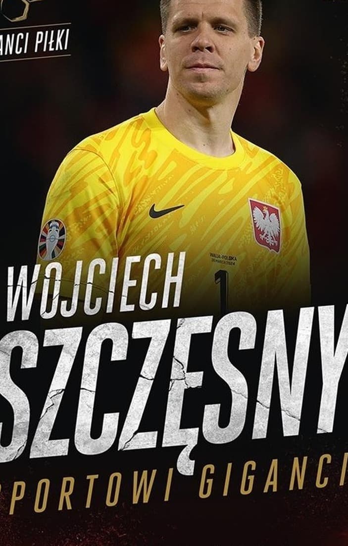 Wojciech Szczęsny. Sportowi giganci