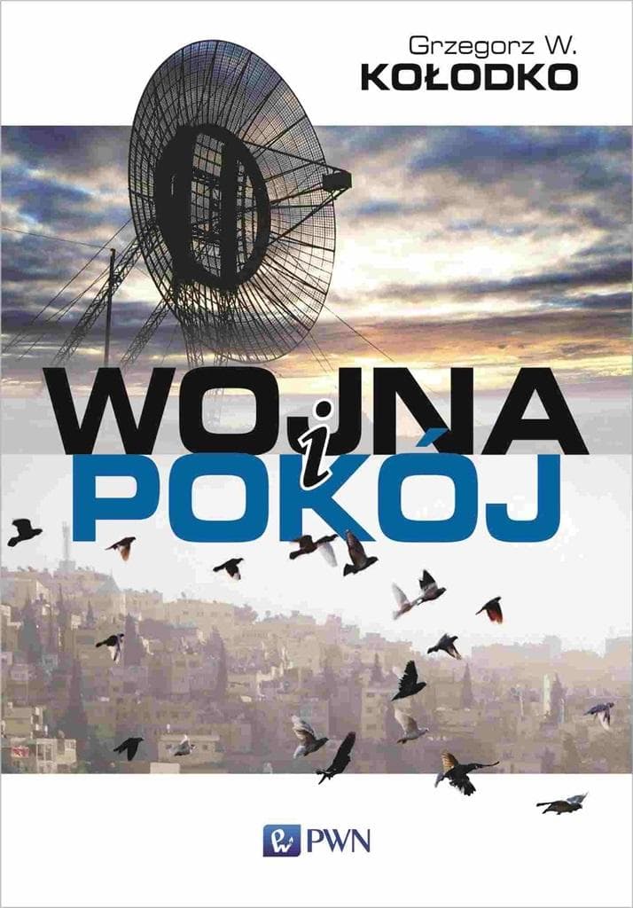 Wojna i pokój - Grzegorz Witold Kołodko
