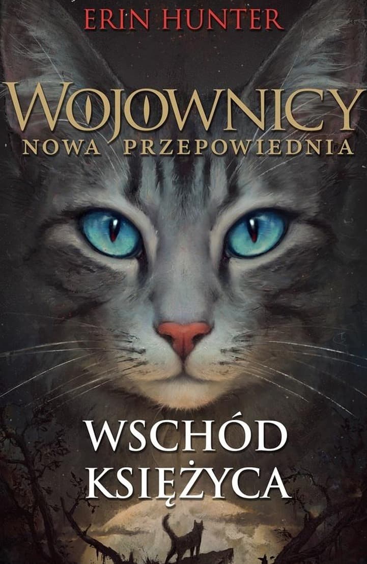 Wojownicy Tom 2 Wschód Księżyca Erin Hunter