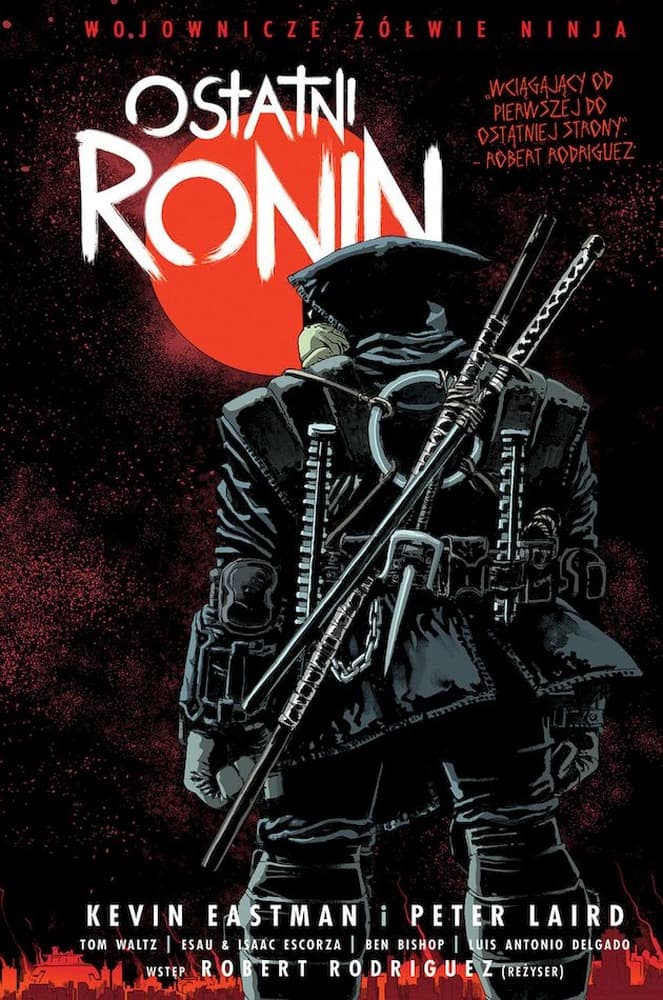 Wojownicze Żółwie Ninja Ostatni Ronin Kevin Eastman Peter Laird