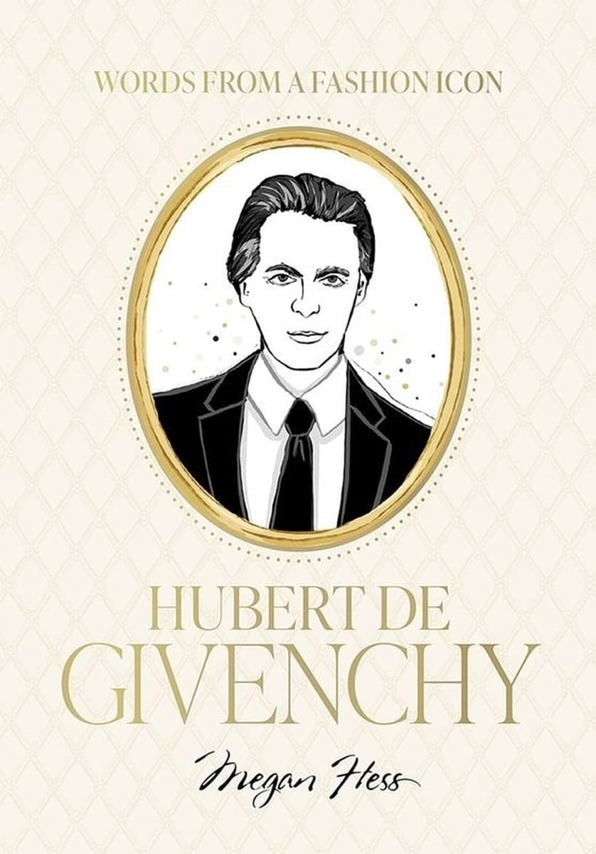 Words from a Fashion Icon. Hubert de Givenchy