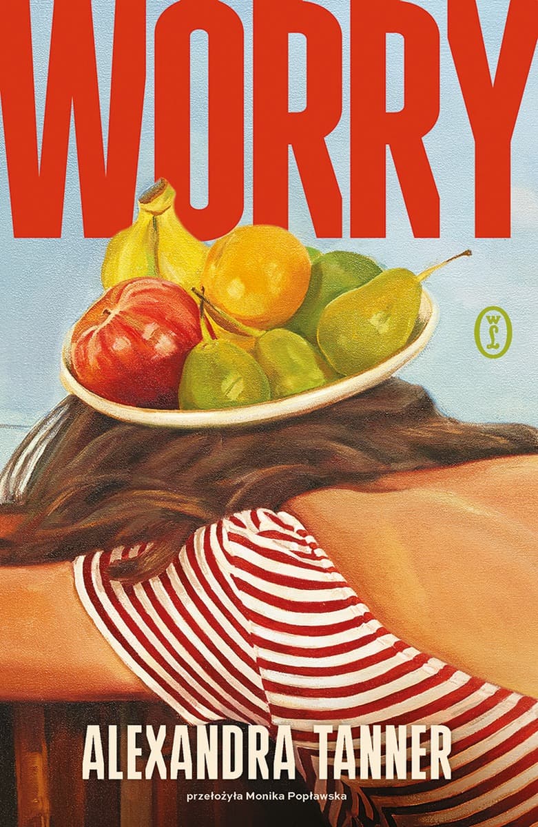 Worry Alexandra Tanner powieść obyczajowa 304 strony