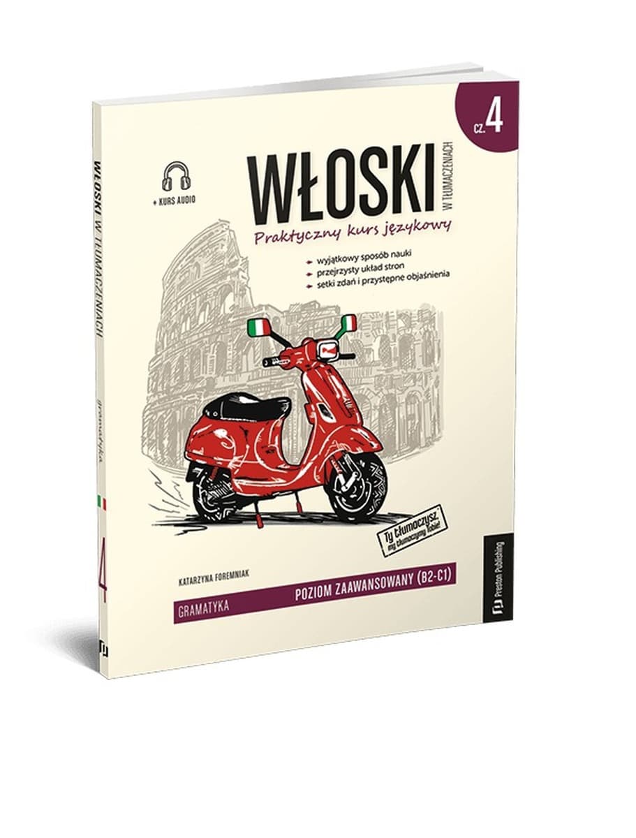 Włoski w tłumaczeniach Gramatyka Część 4: Poziom B2-C1 Wydanie 2