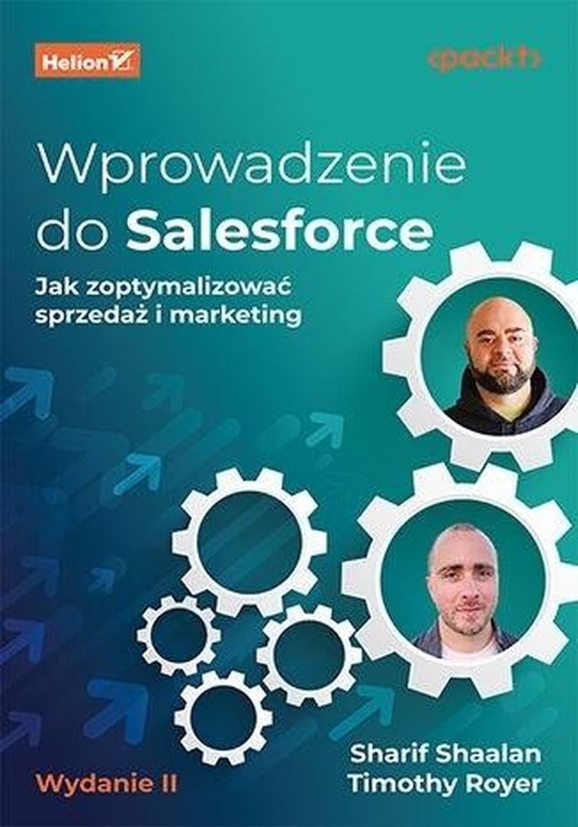 Wprowadzenie do Salesforce Optymalizacja Sprzedaży i Marketingu Wydanie 2