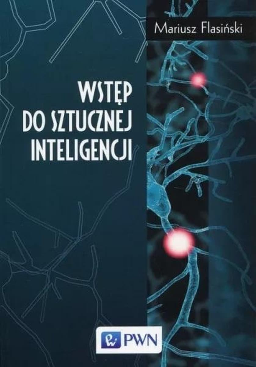 Wprowadzenie do systemów sztucznej inteligencji Mariusz Flasiński