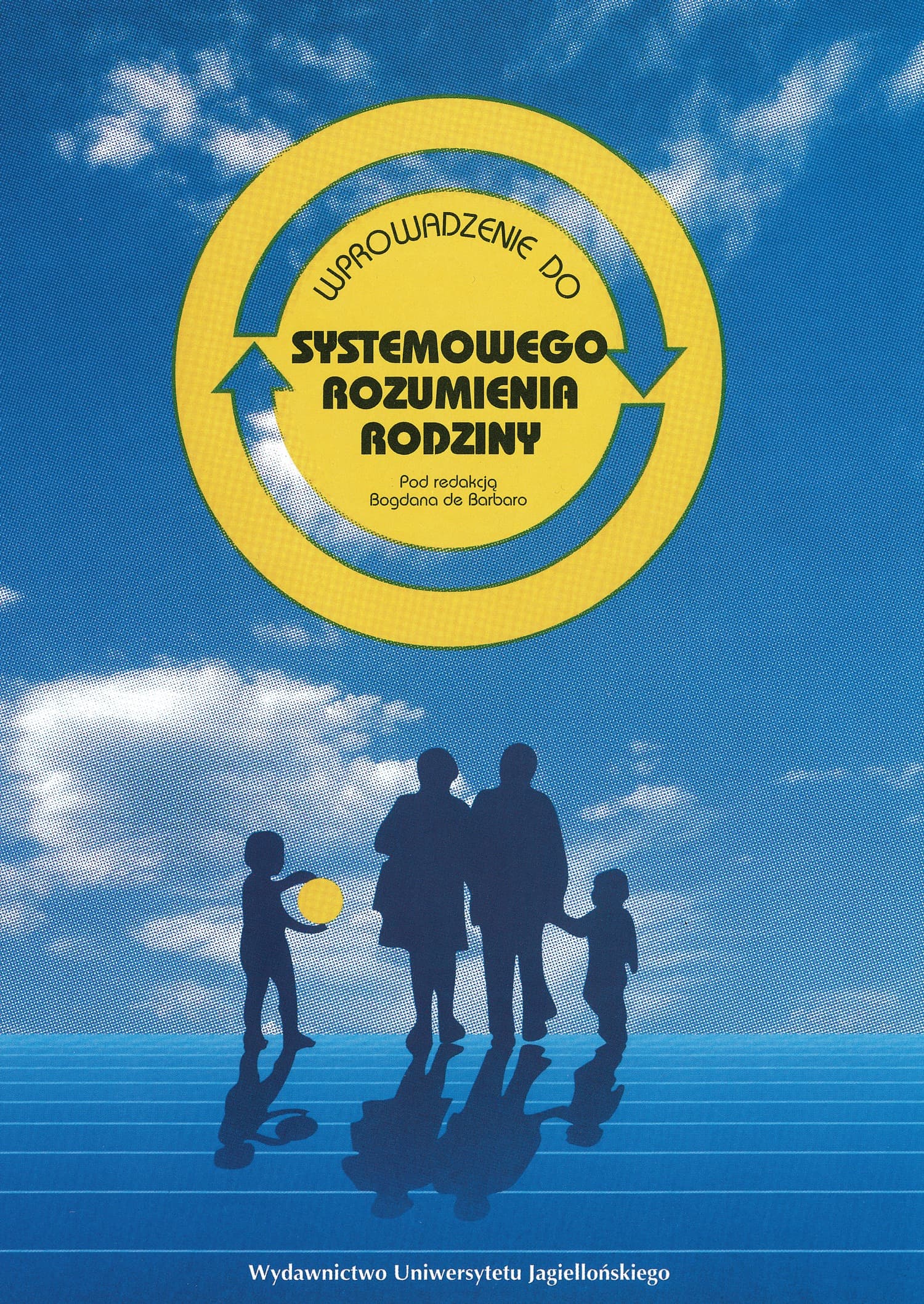 Wprowadzenie do systemowego rozumienia rodziny. Podstawy terapii rodzinnej.