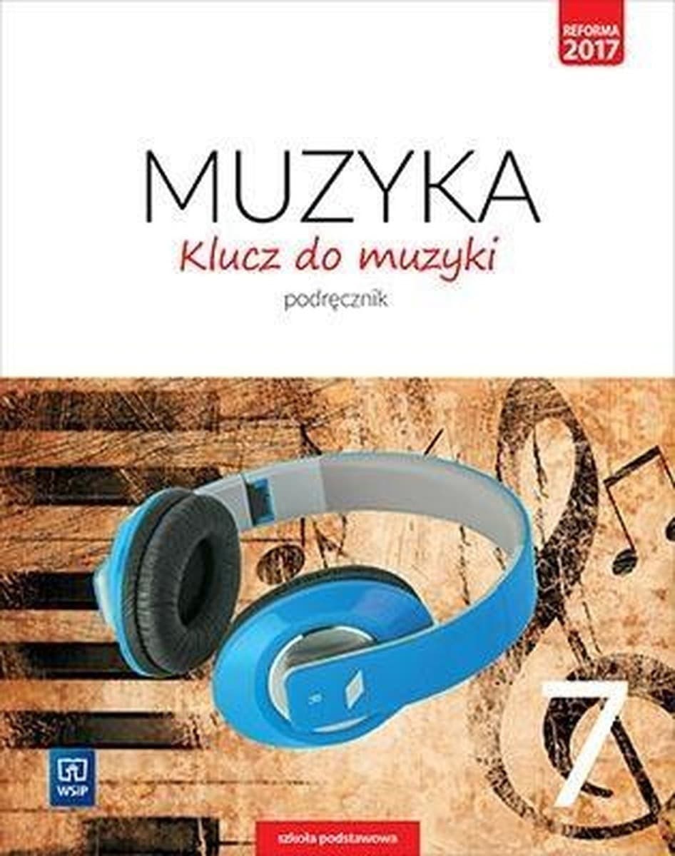 WSiP Muzyka Klasa 7: Podręcznik Szkoły Podstawowej Nowe Wydanie