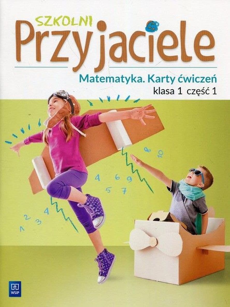 WSiP Szkolni Przyjaciele Klasa 1 Matematyka Karty Ćwiczeń Część 1