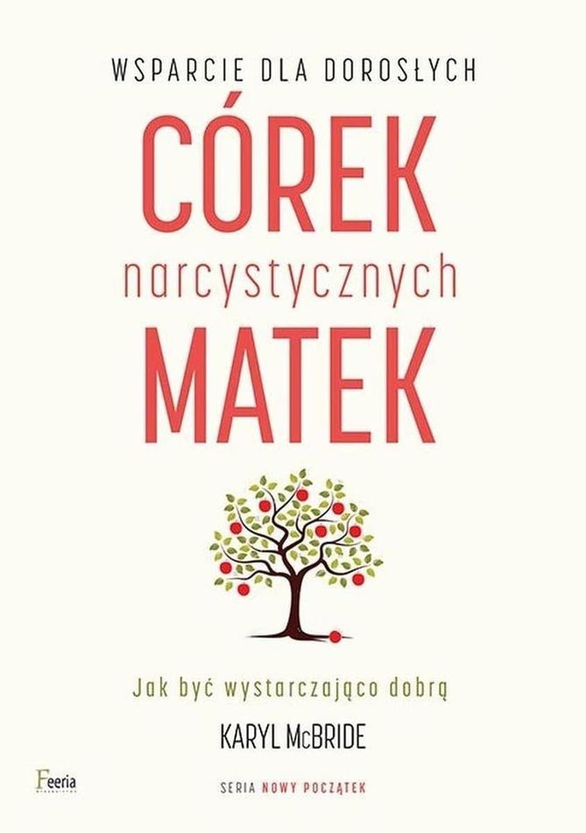 Wsparcie dla dorosłych córek narcystycznych matek wydanie 3