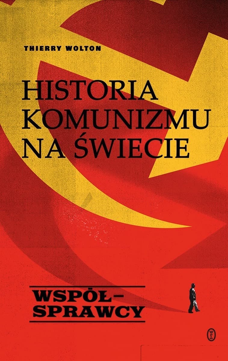 Współsprawcy. Historia komunizmu na świecie Tom 3 - Wydawnictwo Literackie