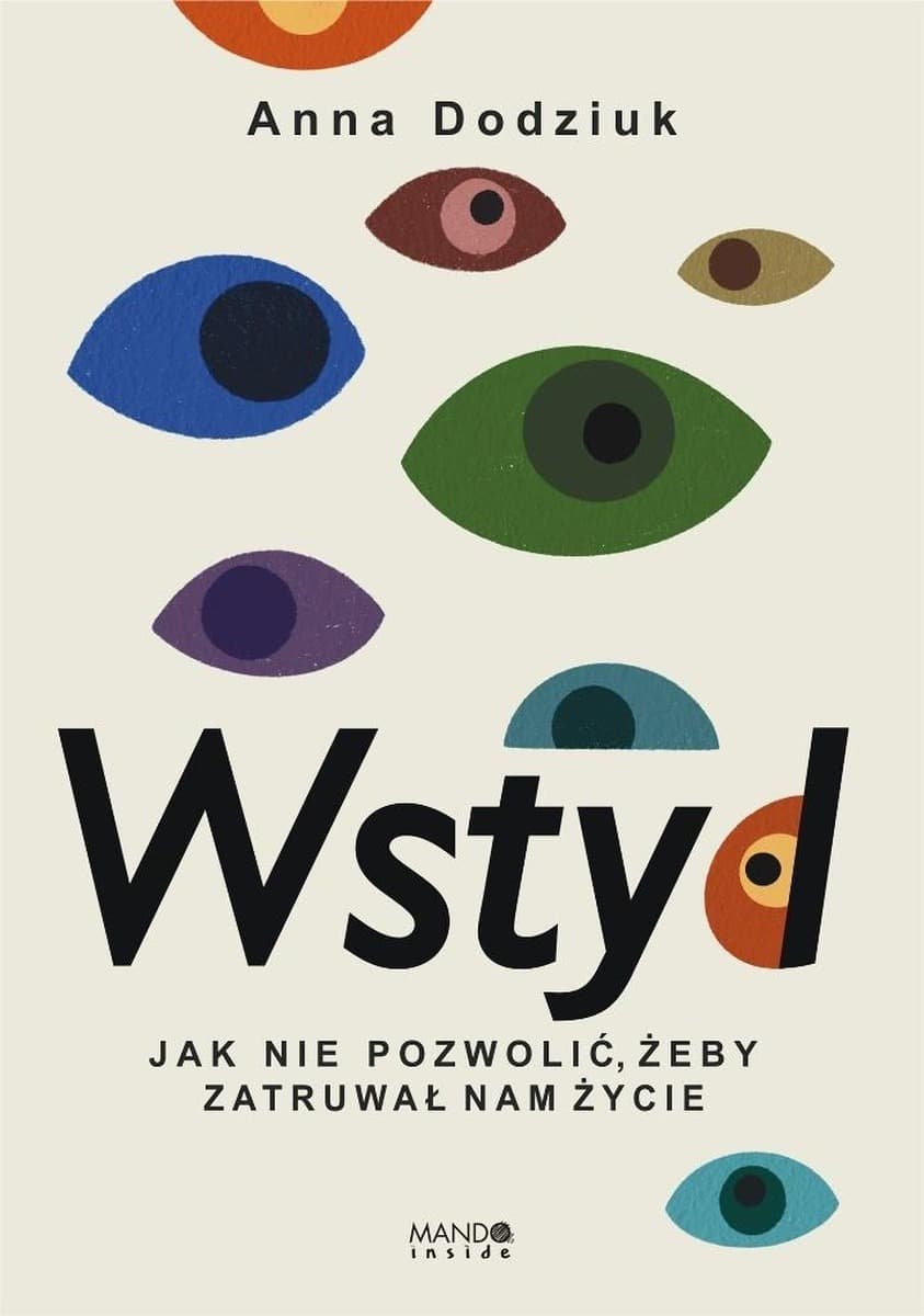 Wstyd Jak nie pozwolić, żeby zatruwał nam życie Anna Dodziuk