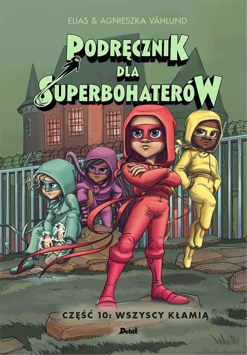 Wszyscy kłamią. Podręcznik dla superbohaterów Tom 10
