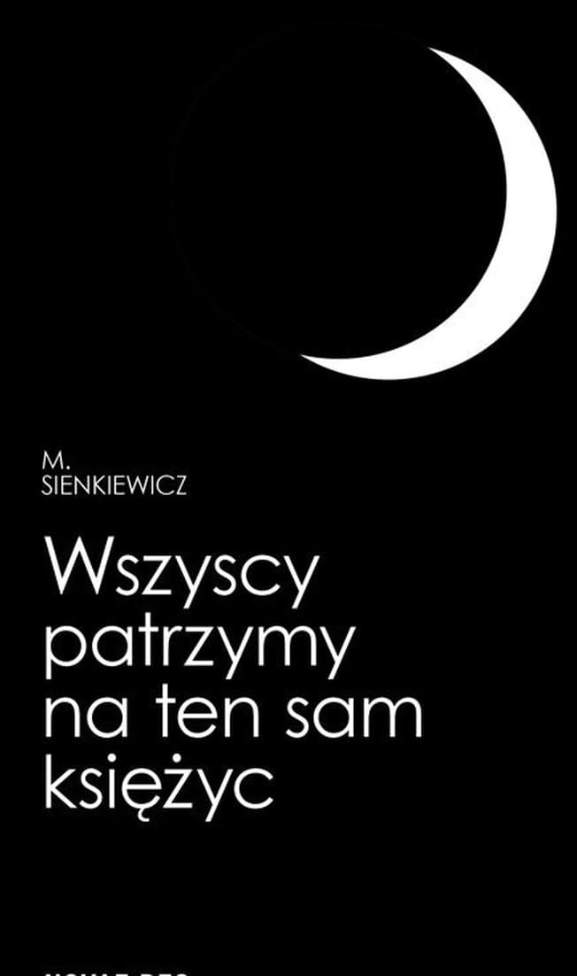 Wszyscy patrzymy na ten sam księżyc