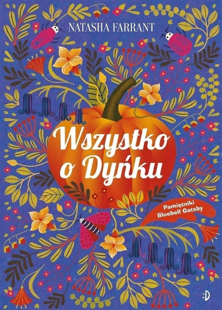 Wszystko o Dyńku. Pamiętnik Bluebell Gadsby. Tom 3