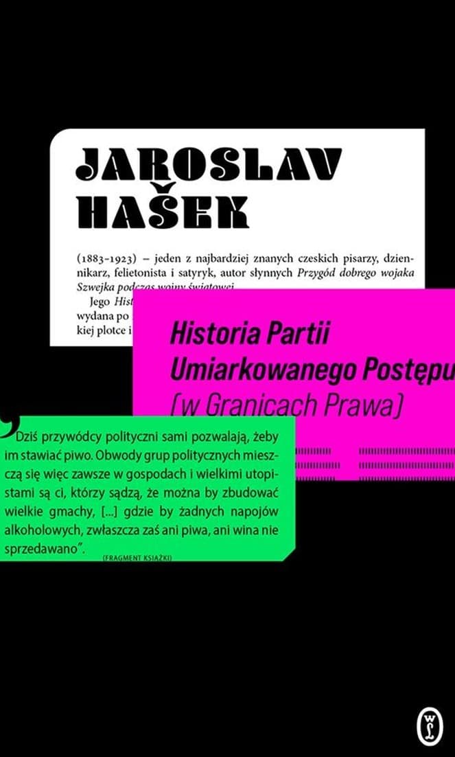 Wydawnictwo Literackie - Historia Partii Umiarkowanego Postępu: Hašek, Praga, satyra