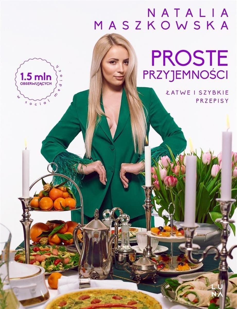 Wydawnictwo Luna Proste przyjemności 100 przepisów na szybkie i łatwe dania