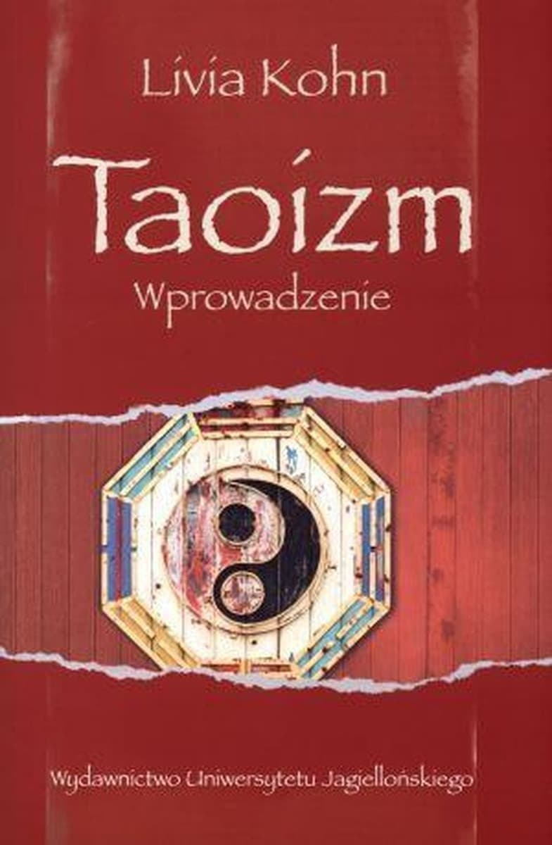 Wydawnictwo Uniwersytetu Jagiellońskiego - Taoizm. Wprowadzenie do filozofii i praktyki taoizmu