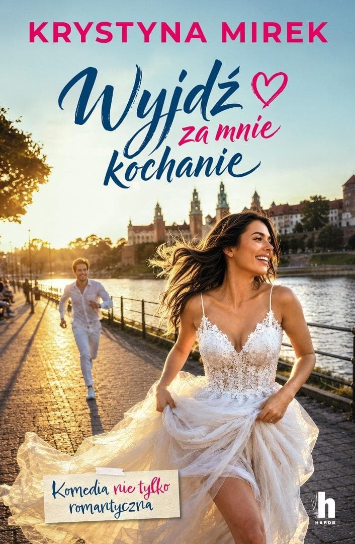 Wyjdź za mnie, kochanie - powieść obyczajowa Krystyna Mirek 352 strony