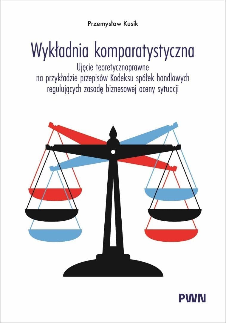 Wykładnia komparatystyczna - Przemysław Kusik - książka 280 stron 2026