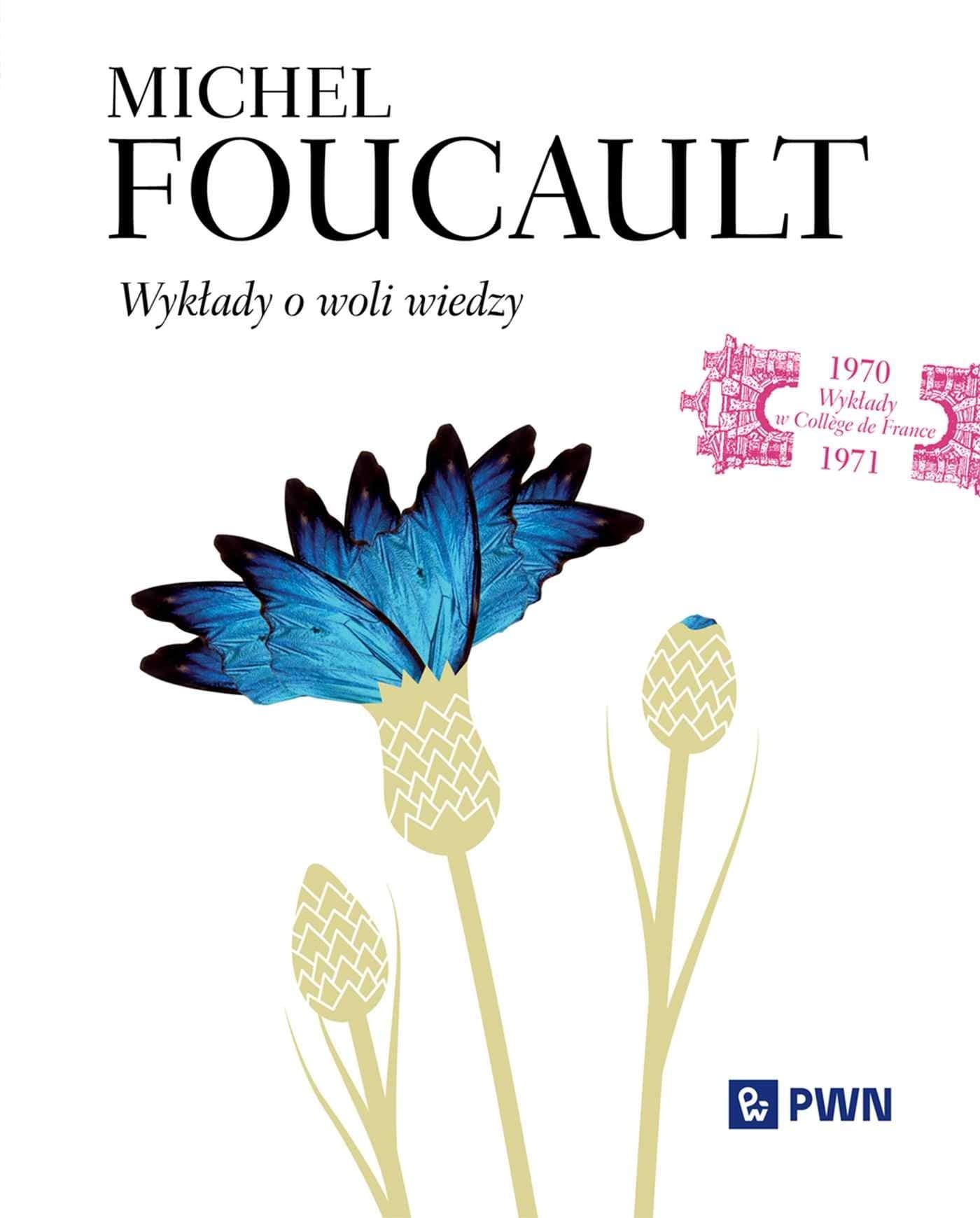 Wykłady o woli wiedzy. Wykłady w Collège de France 1970-1971
