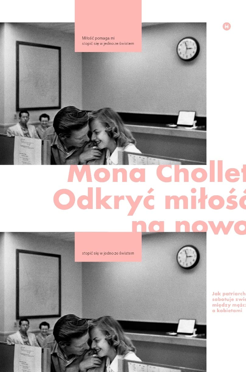 Wymyślić miłość na nowo. Jak patriarchat sabotuje związki