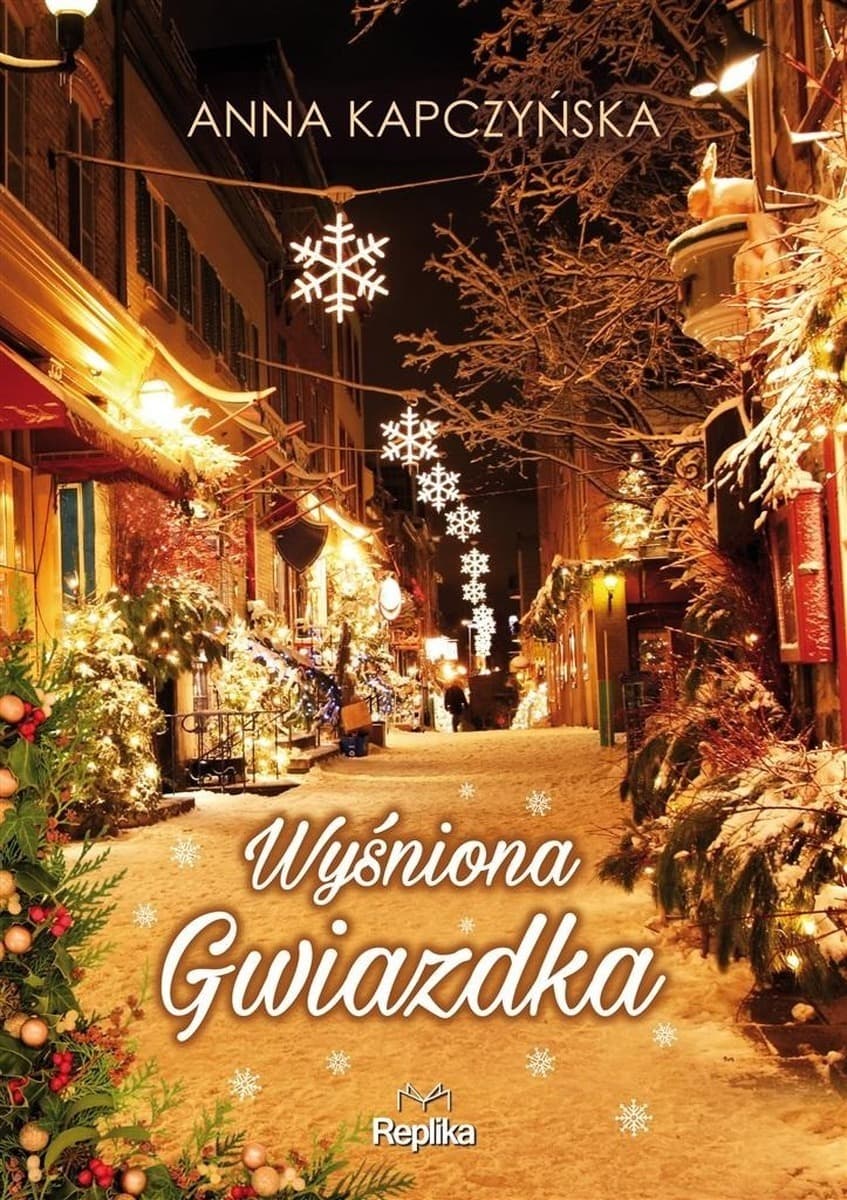 Wyśniona Gwiazdka - Powieść Replika 304 strony