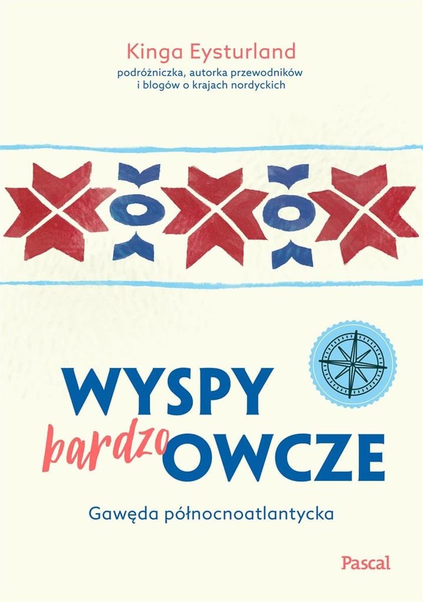 Wyspy Owcze. Gawęda północnoatlantycka. Subiektywny przewodnik turystyczny