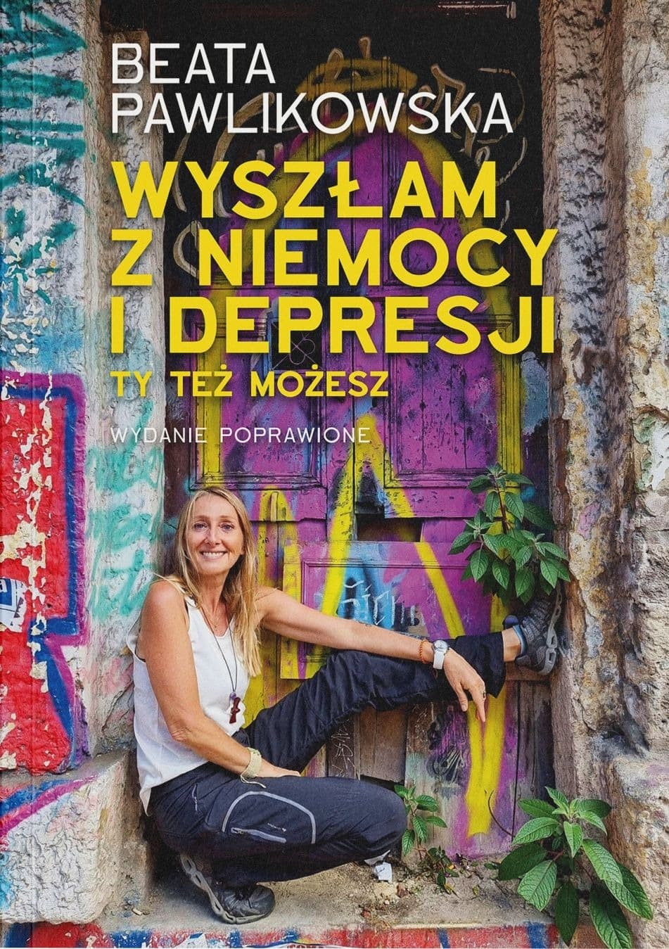 Wyszłam z niemocy i depresji. Ty też możesz - wydanie 2024