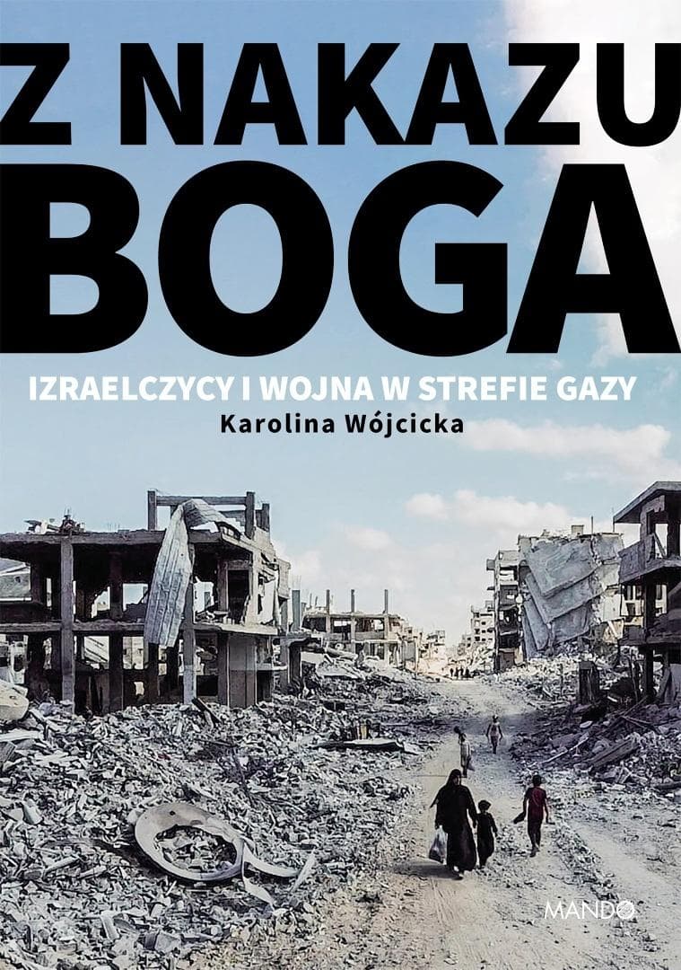 Z nakazu Boga - Izraelczycy i wojna w Strefie Gazy