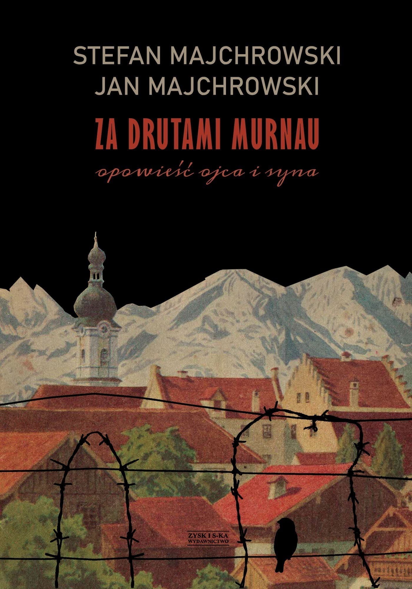 Za drutami Murnau. Opowieść ojca i syna
