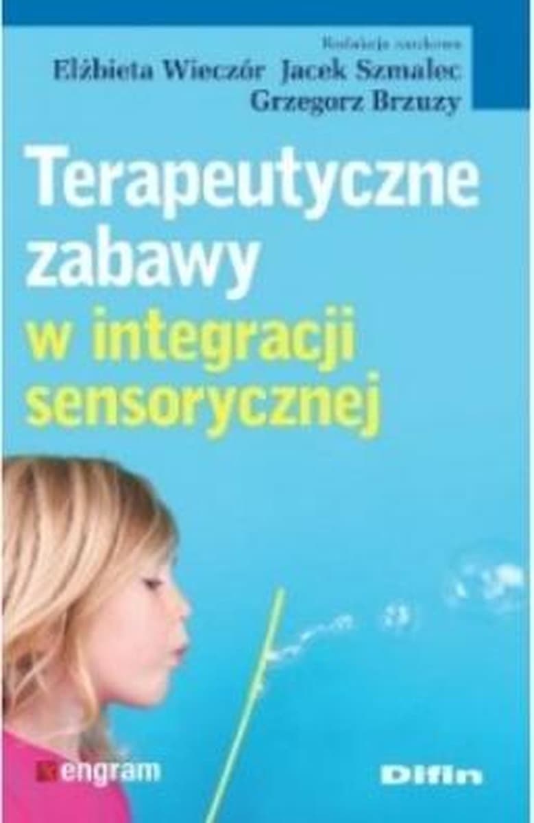 Zabawy terapeutyczne w integracji sensorycznej Difin
