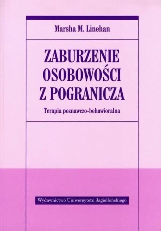 Zaburzenia osobowości z pogranicza - kompleksowe podejście do leczenia