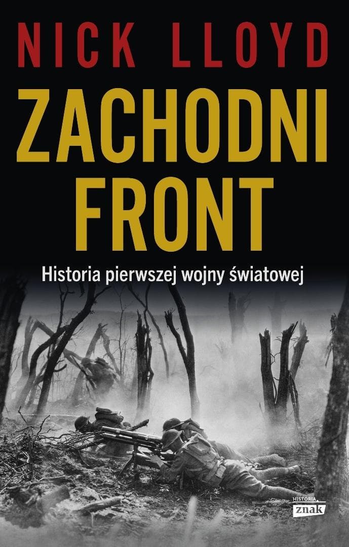 Zachodni front. Historia pierwszej wojny światowej - Lloyd Nick